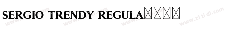 Sergio Trendy Regula字体转换